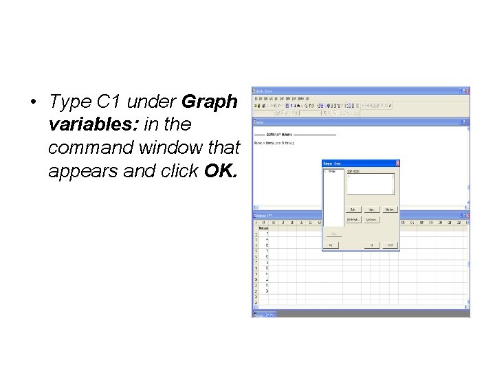  • Type C 1 under Graph variables: in the command window that appears