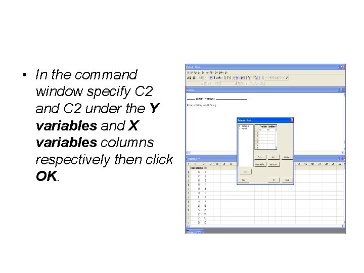  • In the command window specify C 2 and C 2 under the