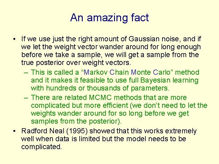 An amazing fact • If we use just the right amount of Gaussian noise,