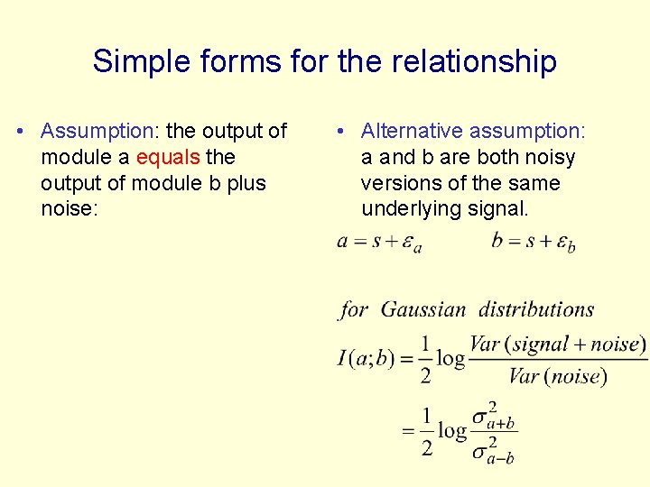 Simple forms for the relationship • Assumption: the output of module a equals the