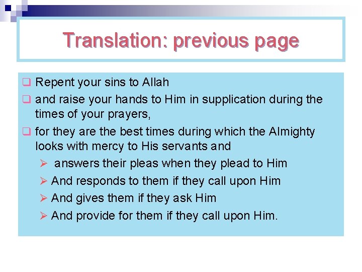 Translation: previous page q Repent your sins to Allah q and raise your hands