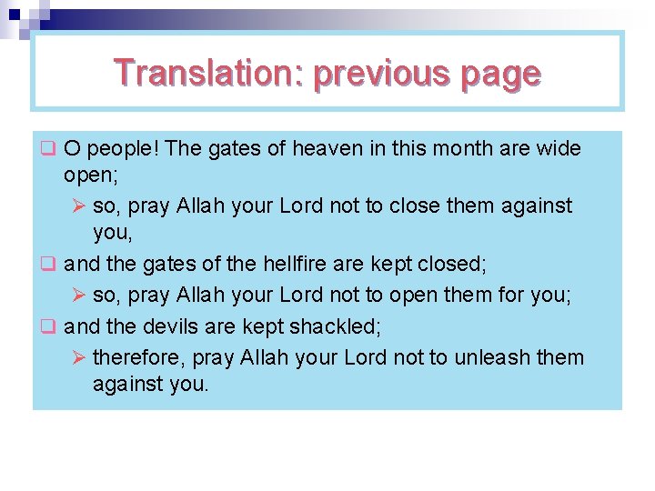 Translation: previous page q O people! The gates of heaven in this month are