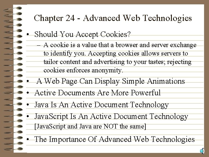 Chapter 24 - Advanced Web Technologies • Should You Accept Cookies? – A cookie