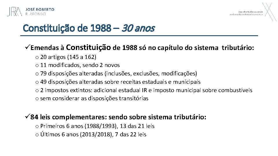 Constituição de 1988 – 30 anos üEmendas à Constituição de 1988 só no capítulo