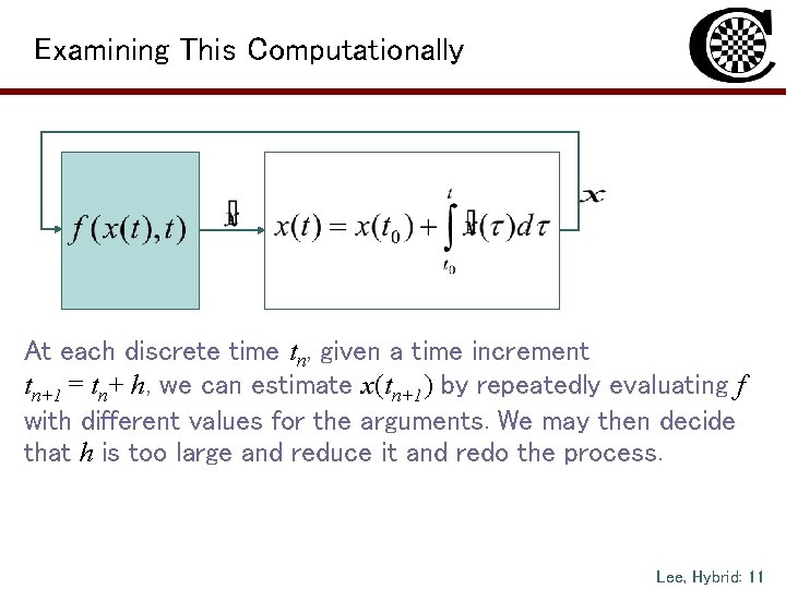 Examining This Computationally At each discrete time tn, given a time increment tn+1 =