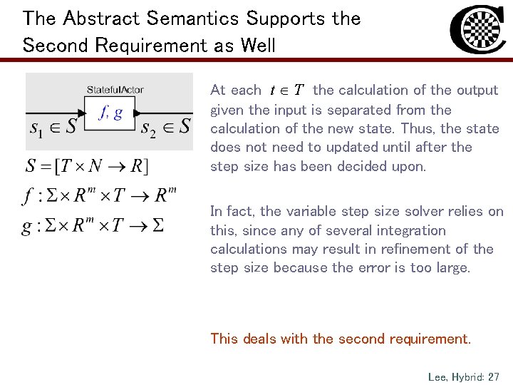 The Abstract Semantics Supports the Second Requirement as Well At each t T the