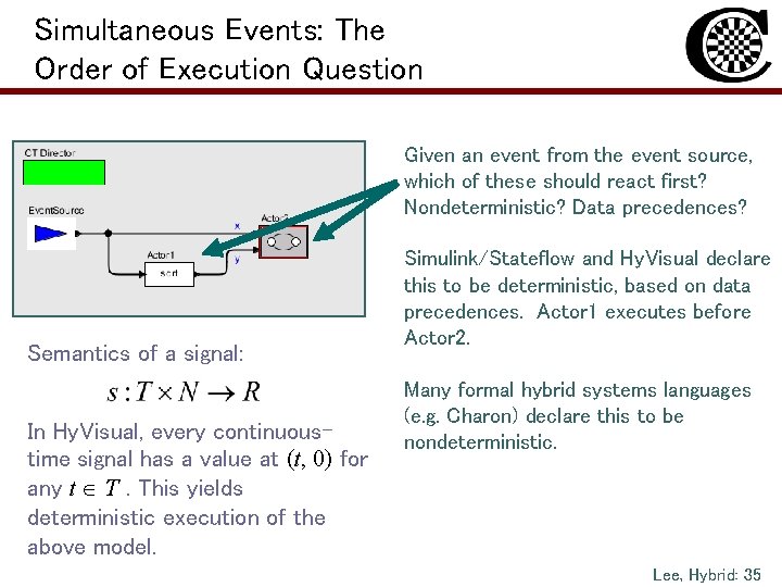 Simultaneous Events: The Order of Execution Question Given an event from the event source,