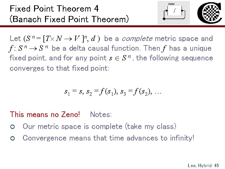 Fixed Point Theorem 4 (Banach Fixed Point Theorem) Let (S n = [T N