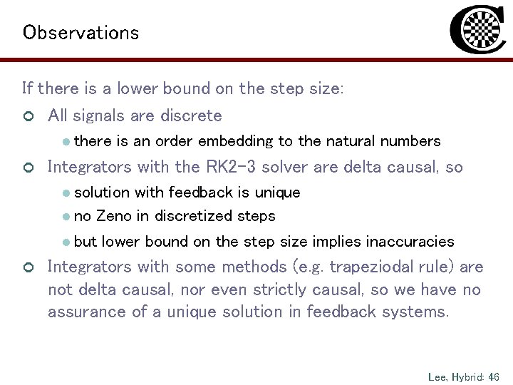 Observations If there is a lower bound on the step size: ¢ All signals