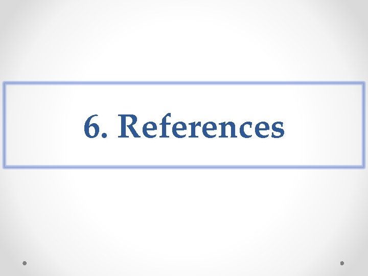 6. References 