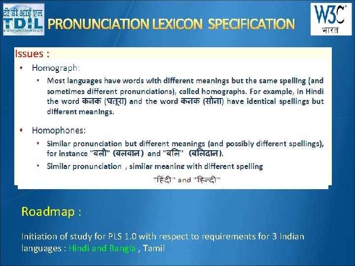 PRONUNCIATION LEXICON SPECIFICATION Issues : Roadmap : Initiation of study for PLS 1. 0