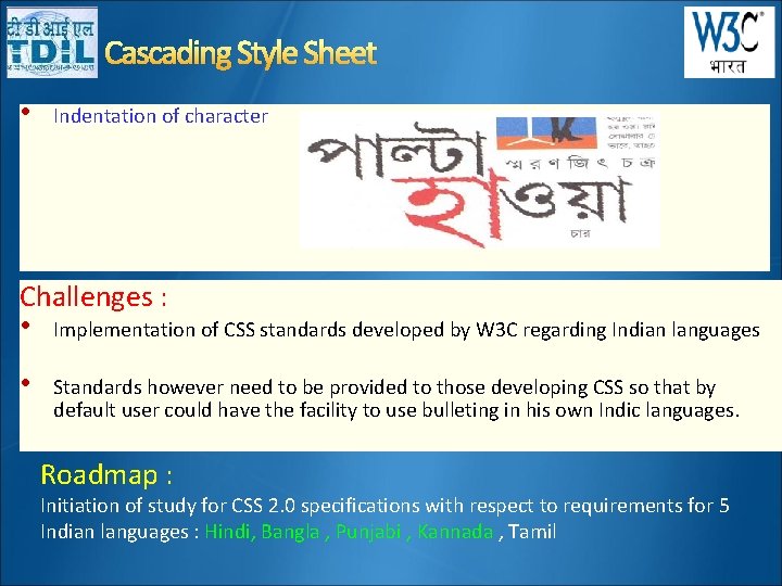 Cascading Style Sheet • Indentation of character Challenges : • Implementation of CSS standards