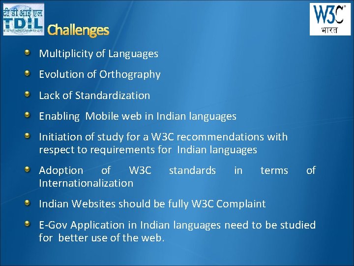 Challenges Multiplicity of Languages Evolution of Orthography Lack of Standardization Enabling Mobile web in