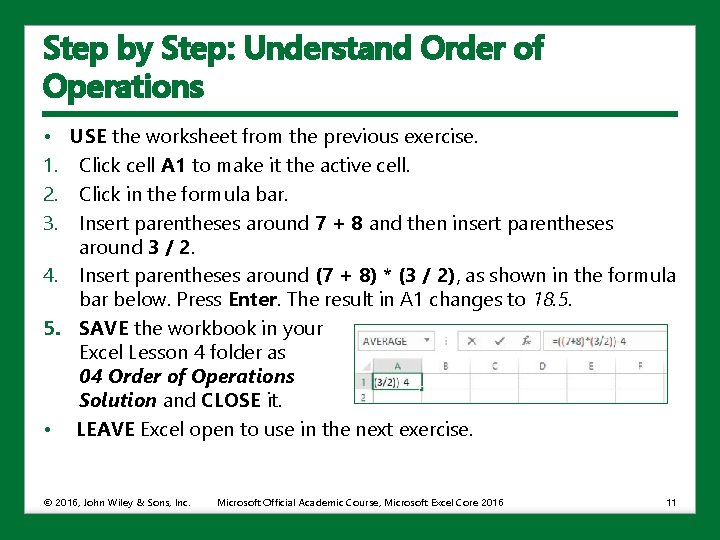 Step by Step: Understand Order of Operations • USE the worksheet from the previous