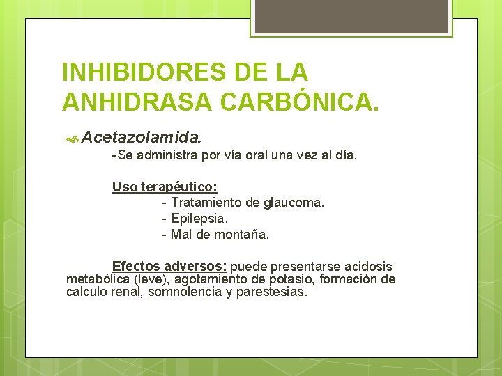 DIURETICO S INHIBIDORES DE LA ANHIDRASA CARBNICA Acetazolamida