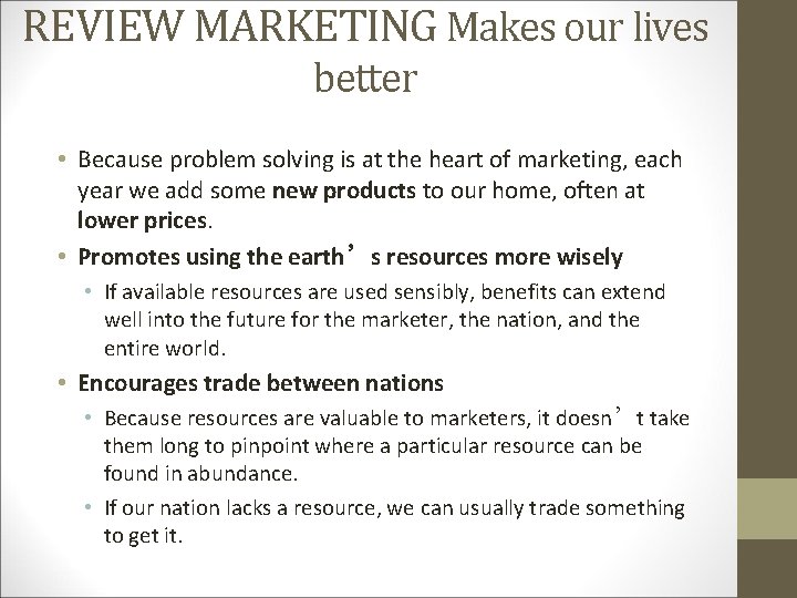 REVIEW MARKETING Makes our lives better • Because problem solving is at the heart