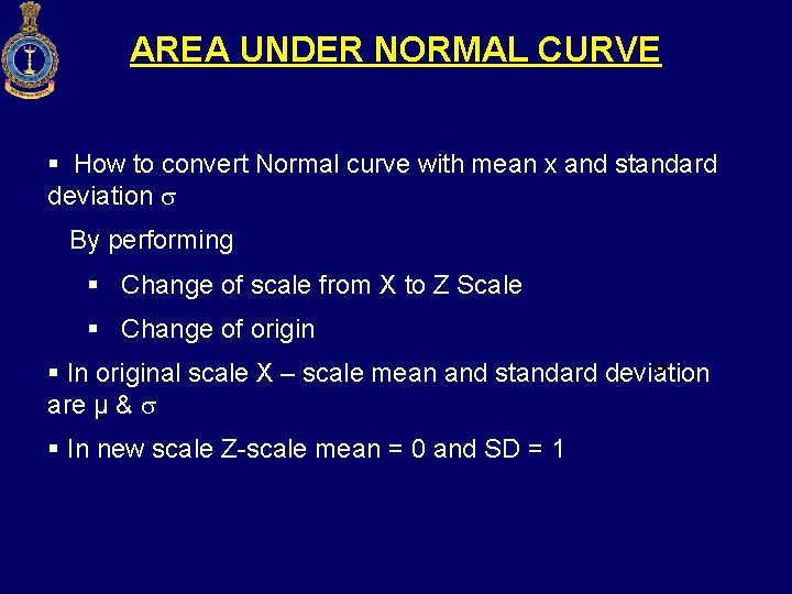 AREA UNDER NORMAL CURVE § How to convert Normal curve with mean x and