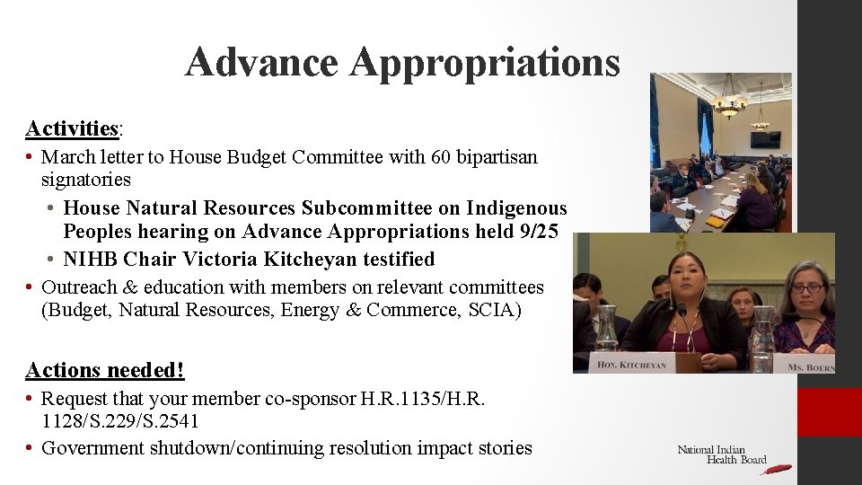 Advance Appropriations Activities: • March letter to House Budget Committee with 60 bipartisan signatories