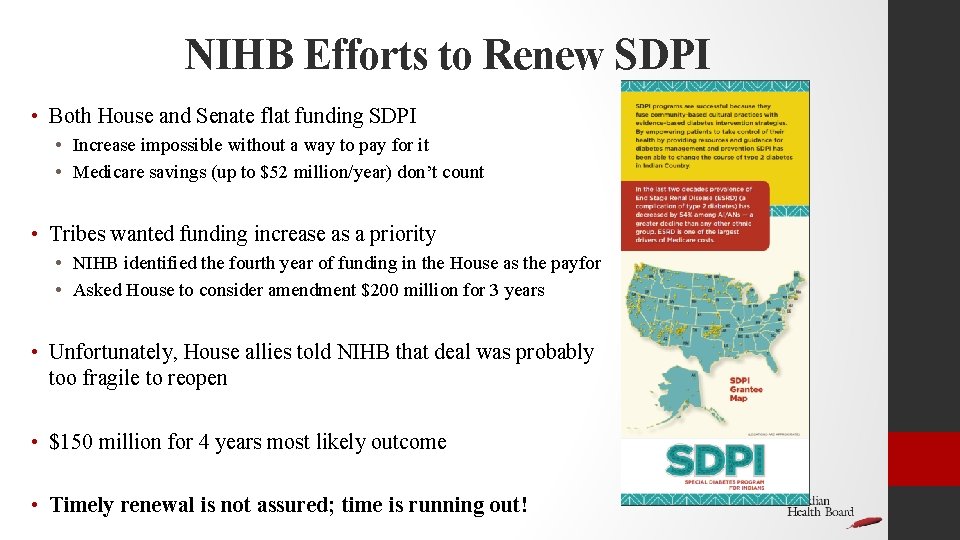 NIHB Efforts to Renew SDPI • Both House and Senate flat funding SDPI •