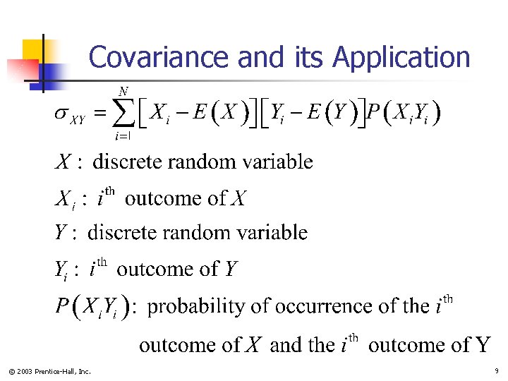 Covariance and its Application © 2003 Prentice-Hall, Inc. 9 