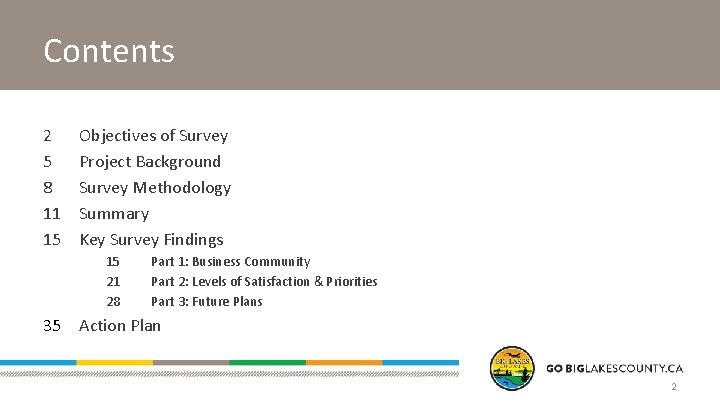 Contents 2 5 8 11 15 Objectives of Survey Project Background Survey Methodology Summary