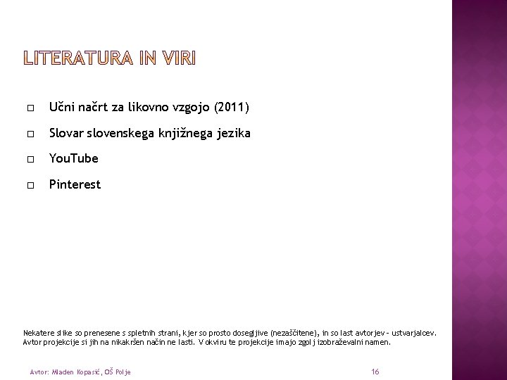  Učni načrt za likovno vzgojo (2011) Slovar slovenskega knjižnega jezika You. Tube Pinterest