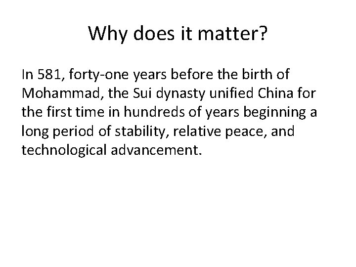 Why does it matter? In 581, forty-one years before the birth of Mohammad, the