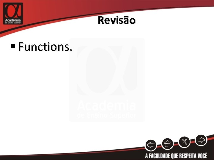 Revisão § Functions. 