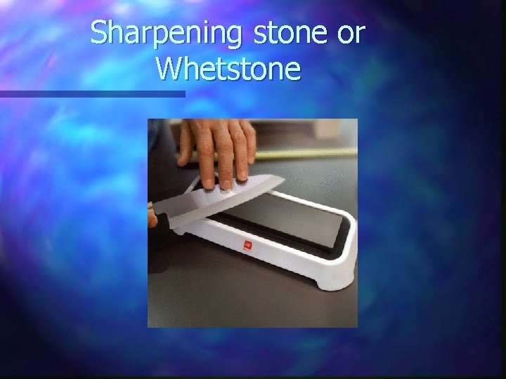 Sharpening stone or Whetstone 