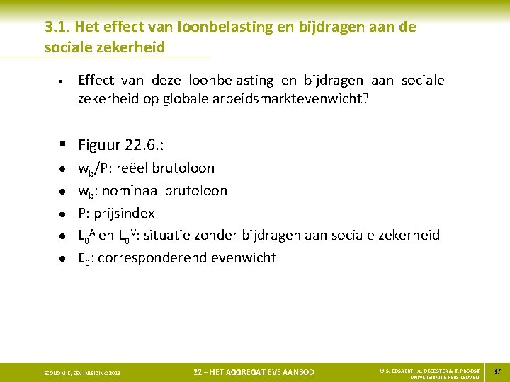 3. 1. Het effect van loonbelasting en bijdragen aan de sociale zekerheid § Effect