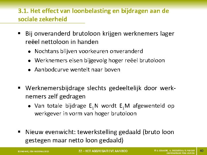 3. 1. Het effect van loonbelasting en bijdragen aan de sociale zekerheid § Bij