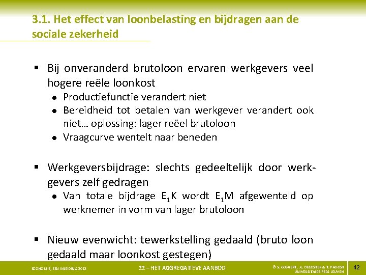 3. 1. Het effect van loonbelasting en bijdragen aan de sociale zekerheid § Bij