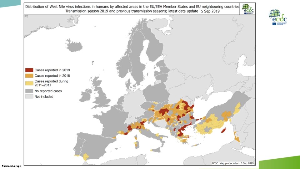 Source: European Centre for Disease Prevention and Control. Communicable Disease Threats Report, 2019 