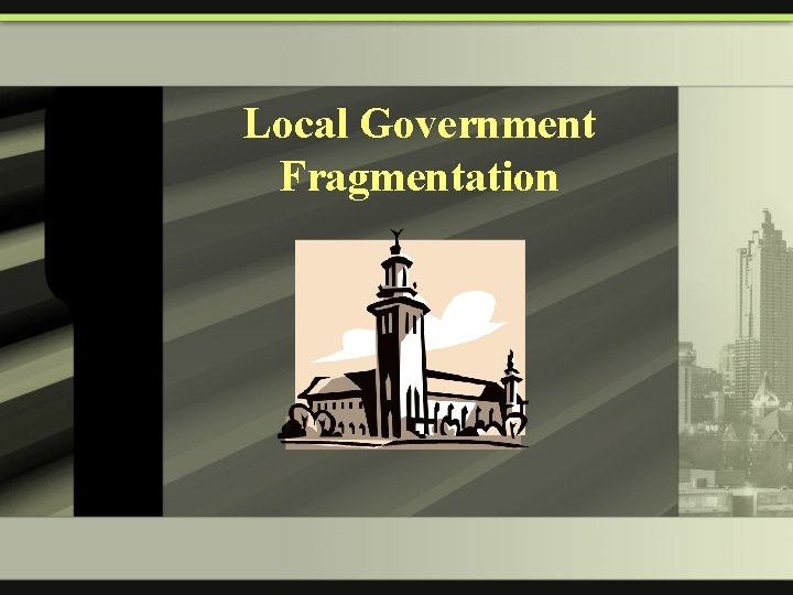 Local Government Fragmentation 