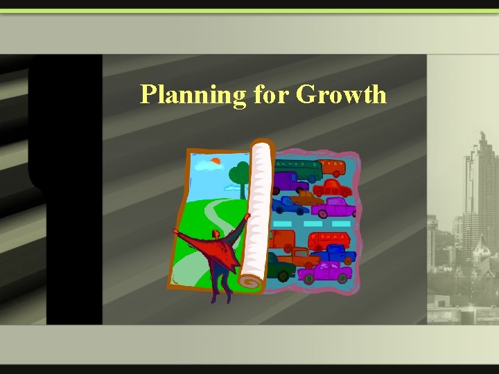 Planning for Growth 