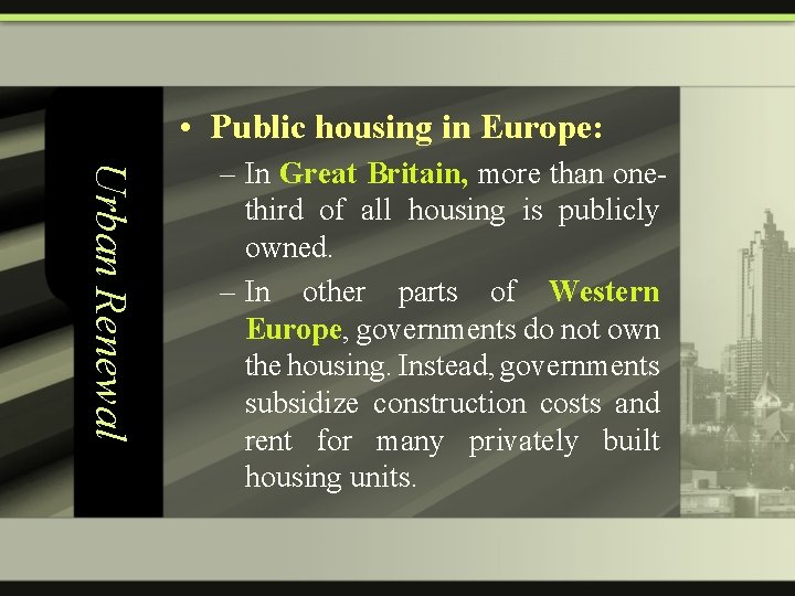  • Public housing in Europe: Urban Renewal – In Great Britain, more than