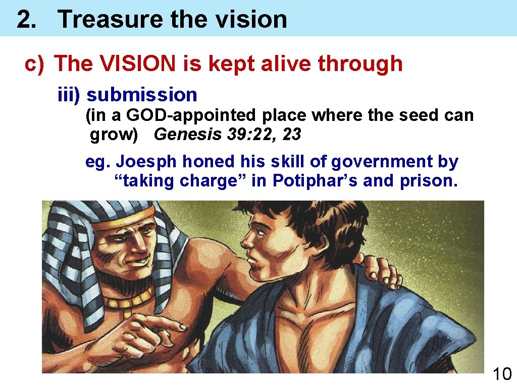 2. Treasure the vision c) The VISION is kept alive through iii) submission (in