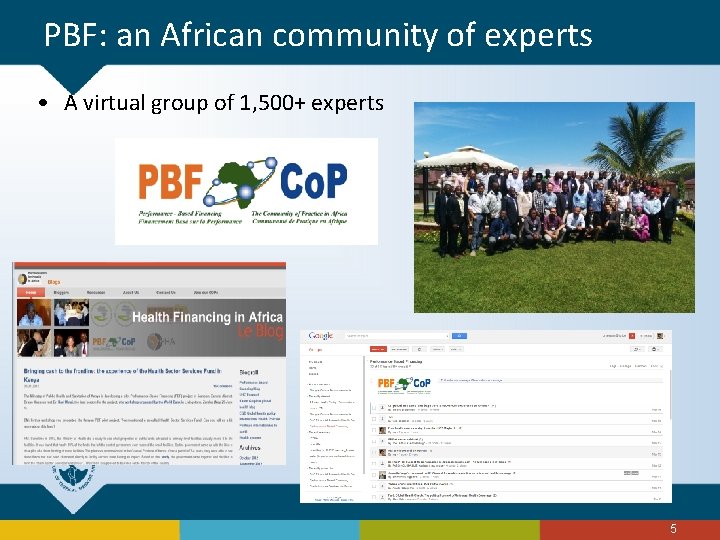 PBF: an African community of experts • A virtual group of 1, 500+ experts