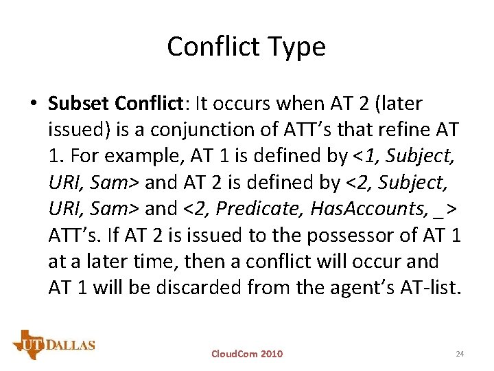 Conflict Type • Subset Conflict: It occurs when AT 2 (later issued) is a