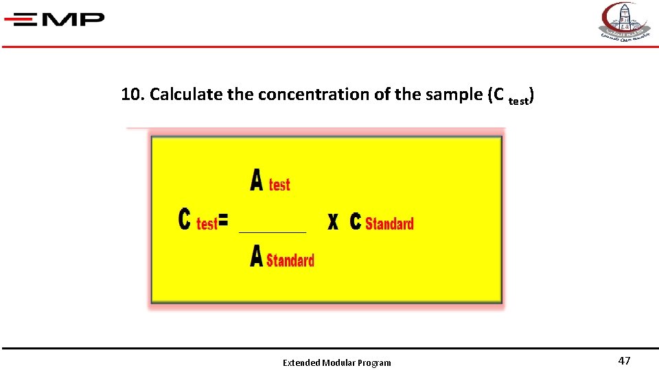 10. Calculate the concentration of the sample (C test) Extended Modular Program 47 