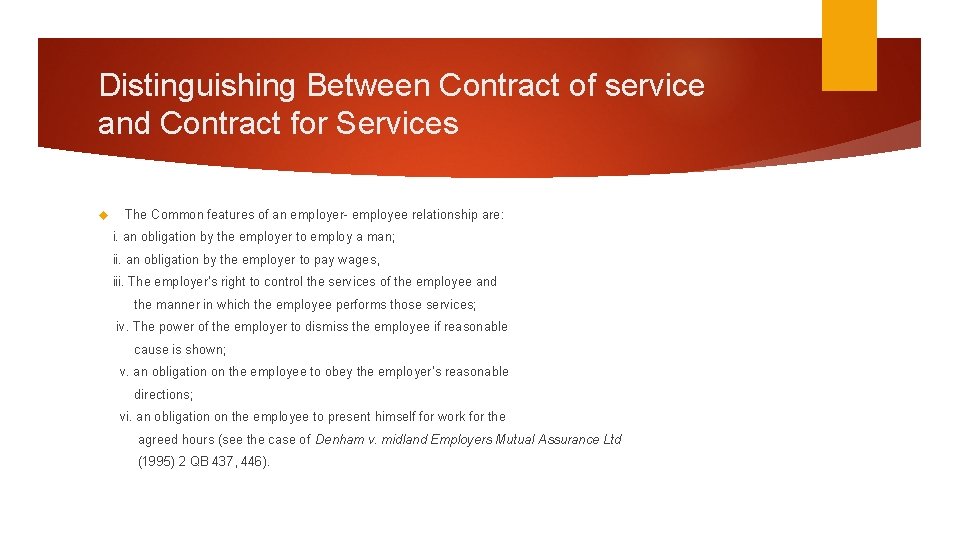 Distinguishing Between Contract of service and Contract for Services The Common features of an Distinguishing Between Contract of service and Contract for Services The Common features of an