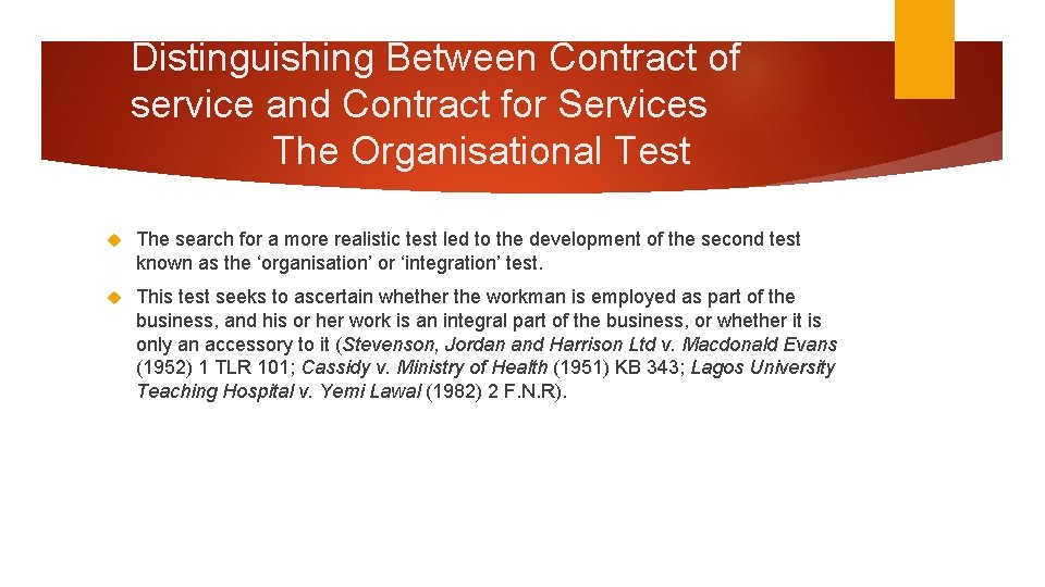Distinguishing Between Contract of service and Contract for Services The Organisational Test The search Distinguishing Between Contract of service and Contract for Services The Organisational Test The search