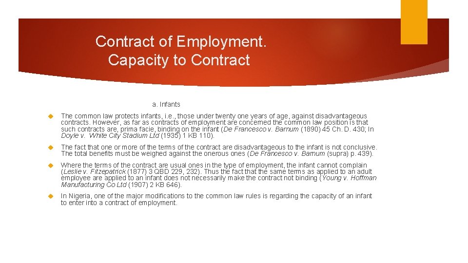 Contract of Employment. Capacity to Contract a. Infants The common law protects infants, i. Contract of Employment. Capacity to Contract a. Infants The common law protects infants, i.
