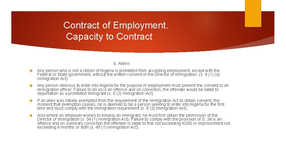Contract of Employment. Capacity to Contract b. Aliens Any person who is not a Contract of Employment. Capacity to Contract b. Aliens Any person who is not a