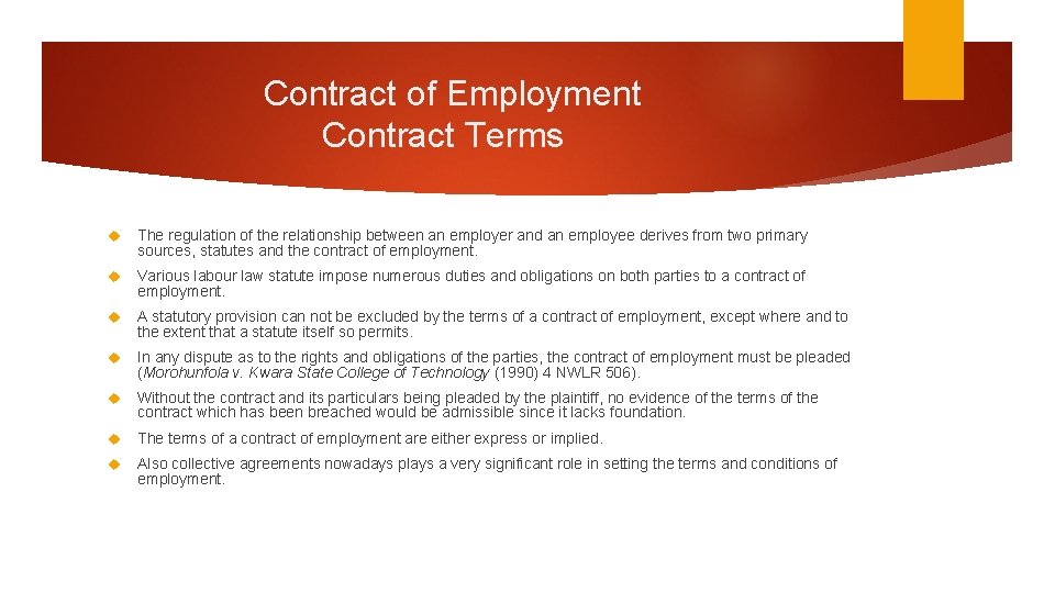 Contract of Employment Contract Terms The regulation of the relationship between an employer and Contract of Employment Contract Terms The regulation of the relationship between an employer and