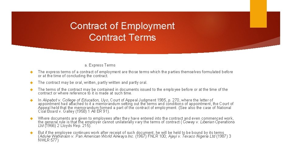 Contract of Employment Contract Terms a. Express Terms The express terms of a contract Contract of Employment Contract Terms a. Express Terms The express terms of a contract