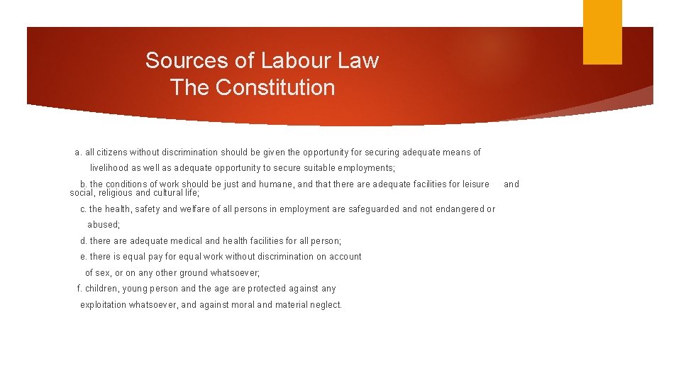 Sources of Labour Law The Constitution a. all citizens without discrimination should be given Sources of Labour Law The Constitution a. all citizens without discrimination should be given