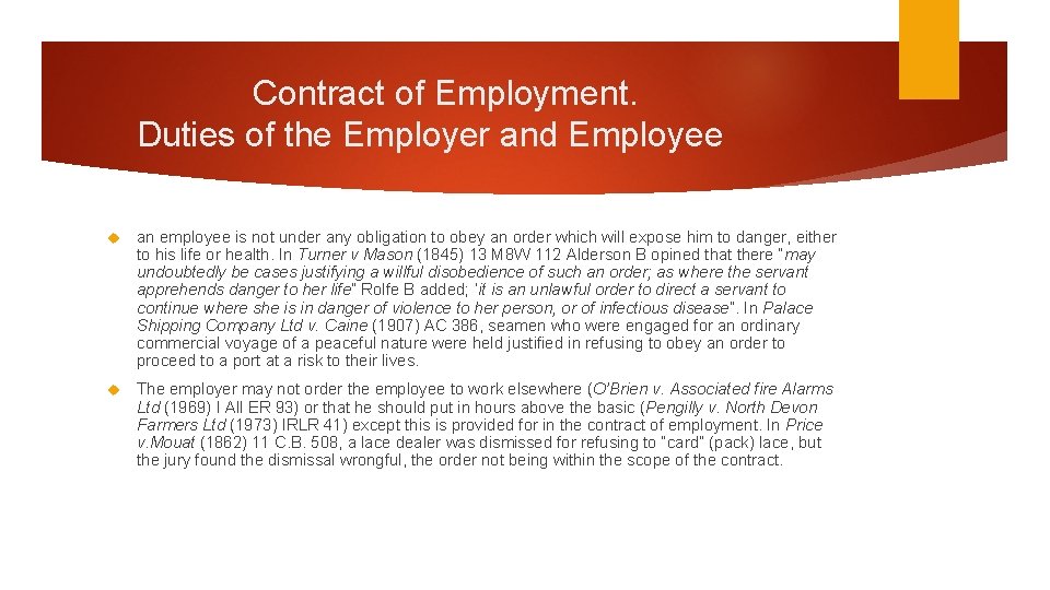 Contract of Employment. Duties of the Employer and Employee an employee is not under Contract of Employment. Duties of the Employer and Employee an employee is not under