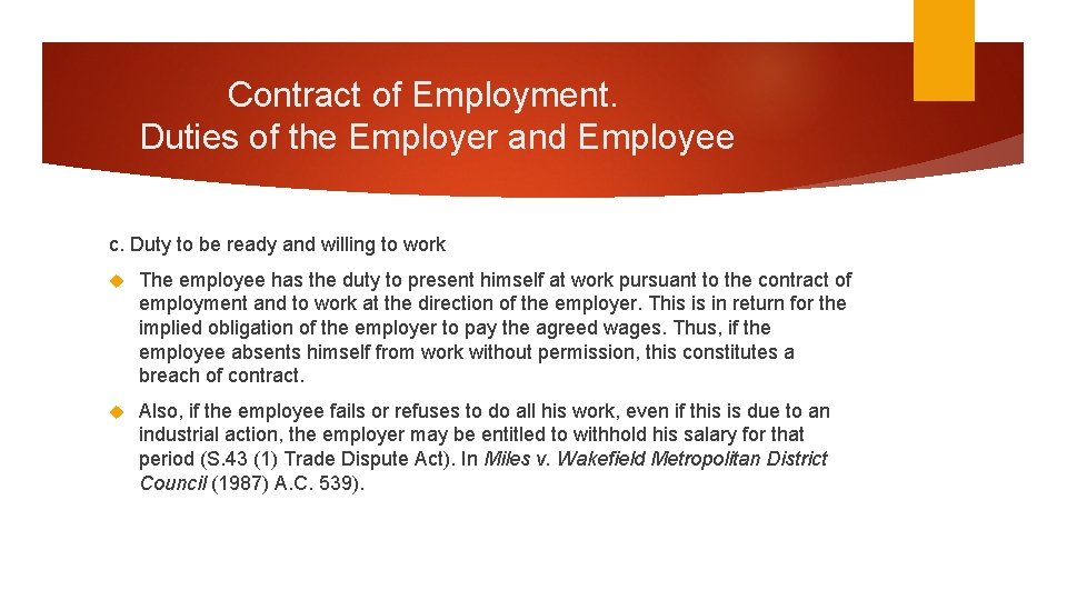 Contract of Employment. Duties of the Employer and Employee c. Duty to be ready Contract of Employment. Duties of the Employer and Employee c. Duty to be ready
