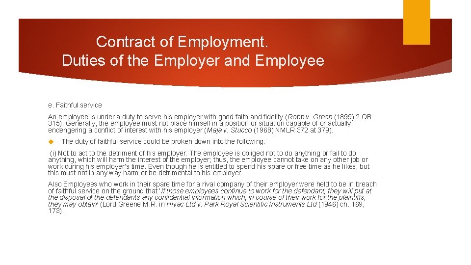 Contract of Employment. Duties of the Employer and Employee e. Faithful service An employee Contract of Employment. Duties of the Employer and Employee e. Faithful service An employee